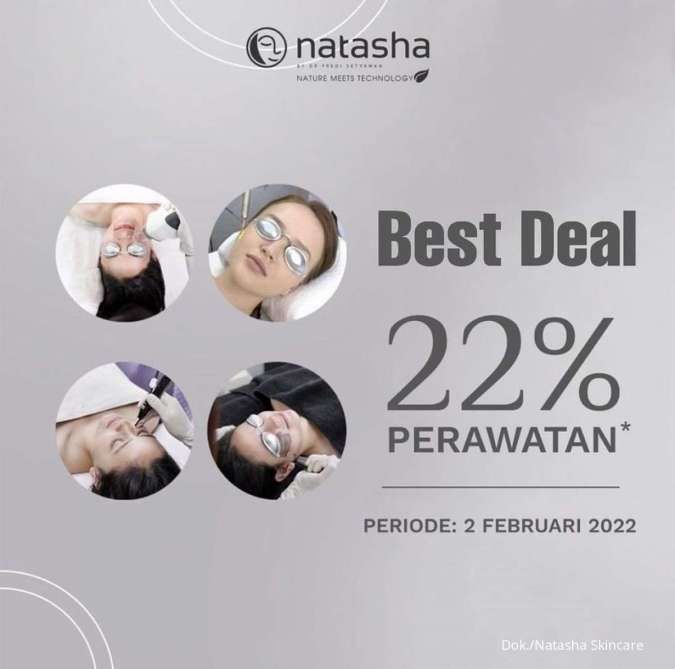 Promo Natasha Best Deal Periode 2 Februari 2022, Beragam Perawatan Terbaik Diskon 22%