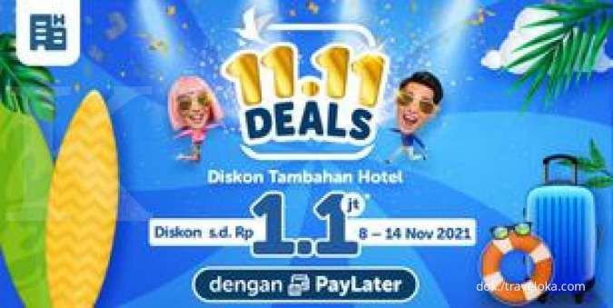 Promo Traveloka 11.11 Deals, Diskon Rp1.1 Juta dengan Paylater Periode 8-14 Nov 2021