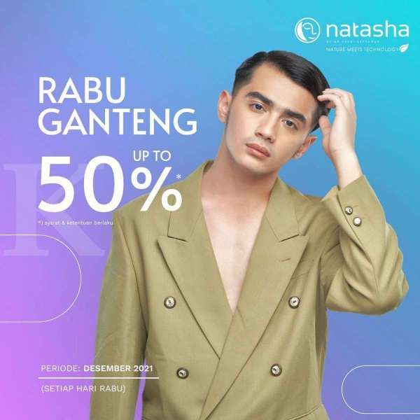 Promo Rabu Ganteng Periode Desember di Klinik Natasha, Perawatan Pria Diskon s/d 50%