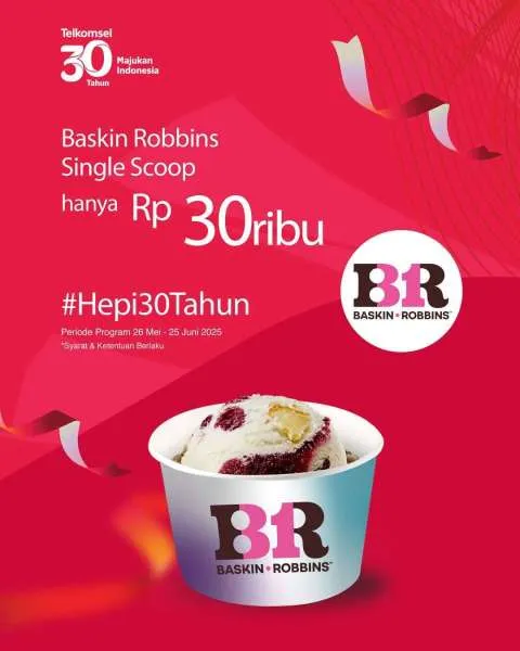 Promo Baskin Robbins Hepi 30 Tahun Telkomsel