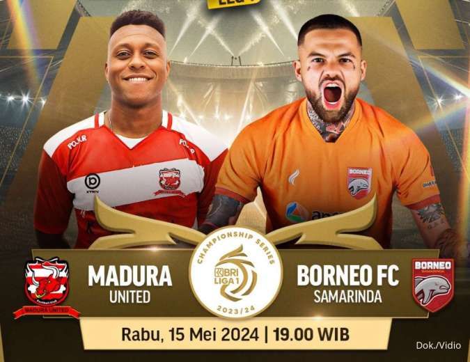 Jadwal Championship Series BRI Liga 1 Hari Ini (15/5): Madura United vs Borneo FC