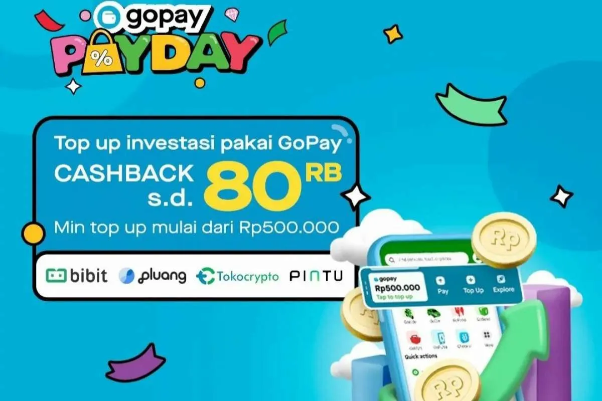 Promo Top Up Investasi di Gopay Payday 2022, Ada Cashback di Berbagai Jenis Investasi