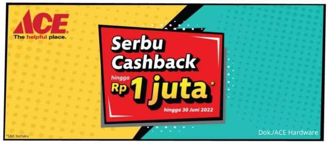 Promo Belanja di ACE Hardware Juni 2022, Dapatkan Cashback Sampai Rp 1 Juta