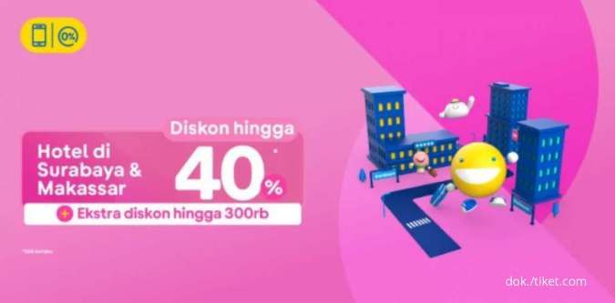 Promo Hotel Tiket.com, Diskon Hotel Surabaya dan Makassar Hingga 40% 