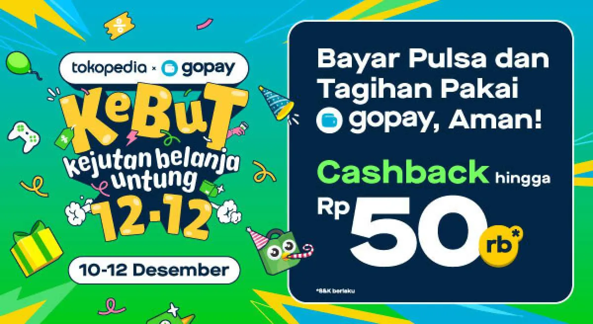 Promo Tokopedia KEBUT 12.12! Travel & Tagihan Pakai Gopay Cashback s.d Rp50.000