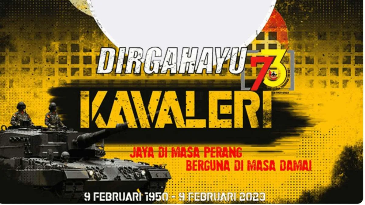 Kumpulan Twibbon HUT Kavaleri TNI AD ke-73, Pasang dan Bagikan di Media Sosial