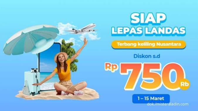 Promo Mister Aladin s.d 15 Maret 2022, Diskon Tiket Pesawat hingga Rp 750.000