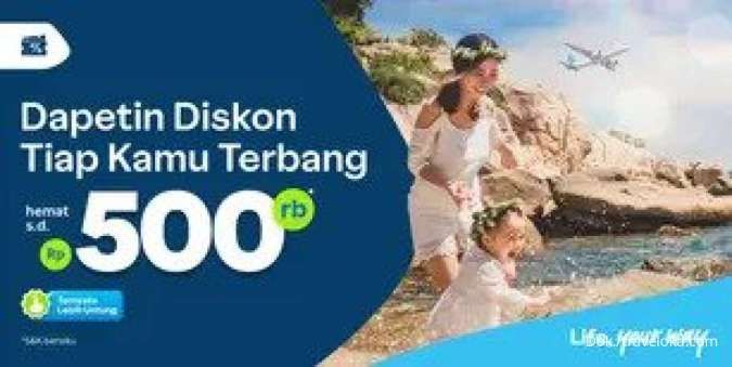Gunakan Promo Kupon Diskon Tiket Pesawat dari Traveloka hingga Rp 500.000