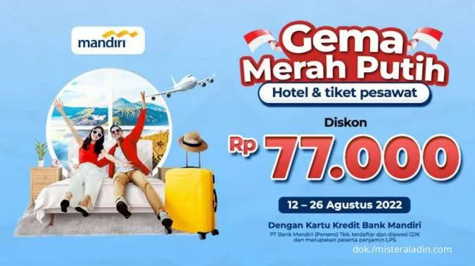 Nikmati Promo Kredit Mandiri di Mister Aladin, Diskon Hotel & Tiket Pesawat Rp77.000