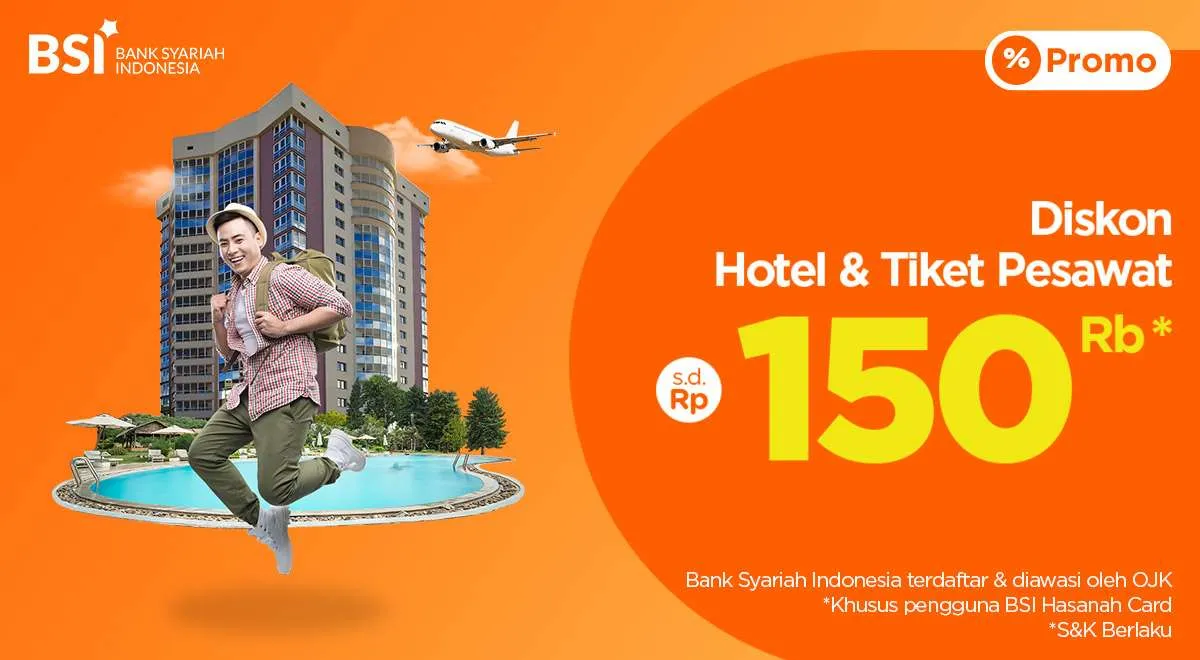 Promo BSI Hasanah Card! Diskon Hotel dan Tiket Pesawat PegiPegi hingga Rp 150.000