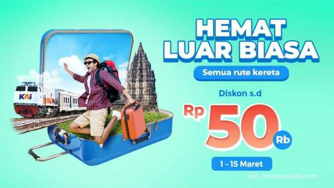 Promo Mister Aladin s.d 15 Maret 2022, Diskon Tiket Kereta Api s.d Rp50.000