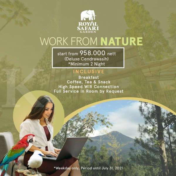 Work From Nature di Royal Safari Garden, Sebelum Tanggal 31 Juli 2021