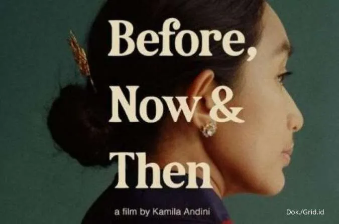 Sedang Viral, Ini Sinopsis Film Indonesia Before, Now & Then!
