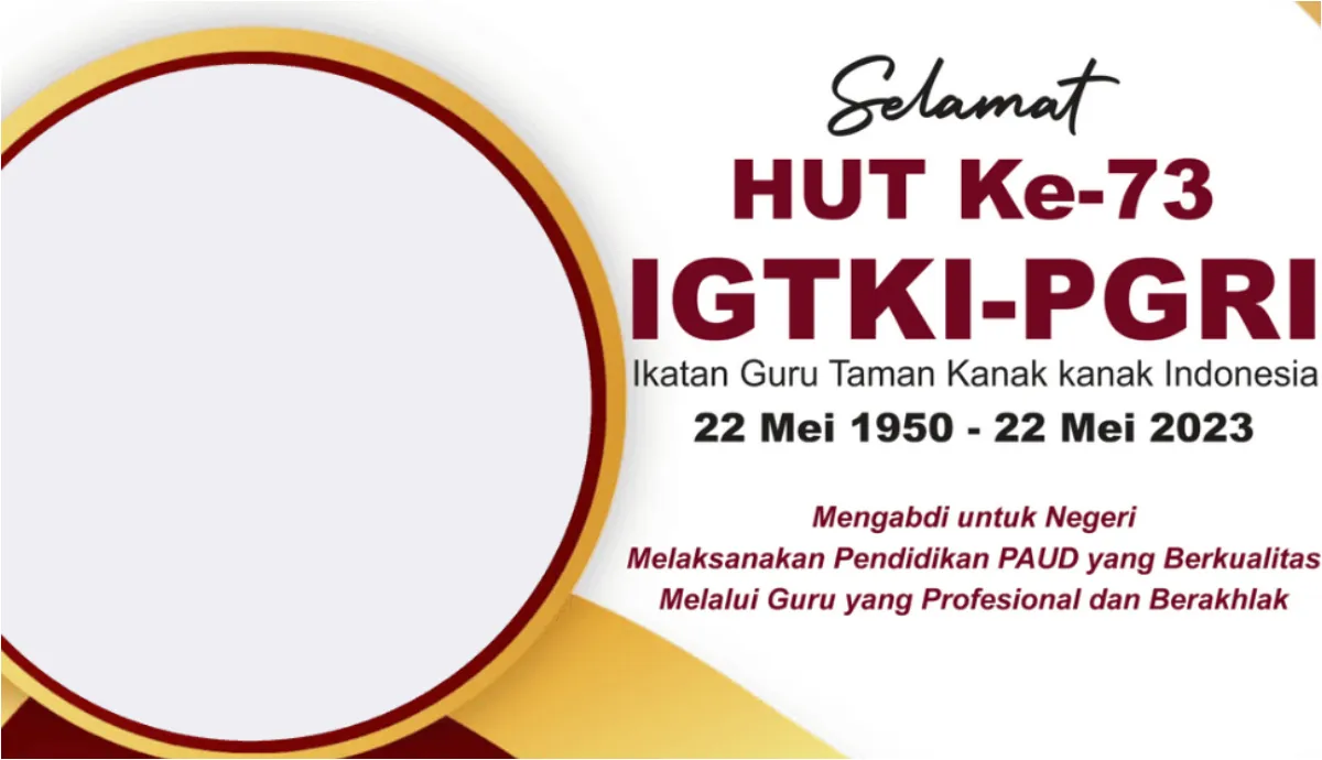 Kumpulan Twibbon HUT IGTKI 2023 ke-73 Tahun, Bagikan di Media Sosial