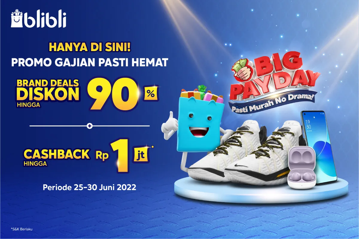 Saatnya Big Pay Day Blibli, No Drama Belanja Bulanan Saat Gajian!