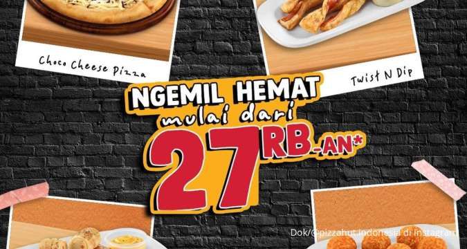 Promo Pizza Hut Delivery Camilan Hemat Mulai Rp 27.000-an, Rasa Manis hingga Gurih
