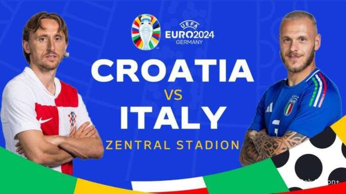 Nonton Streaming Kroasia vs Italia, EURO 2024 Selasa (25/6) Jam 02.00 WIB