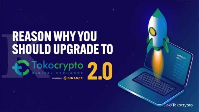 Tokocrypto 2.0 resmi meluncur, ini 4 kelebihannya