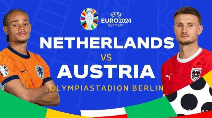 Nonton Streaming Belanda vs Austria, EURO 2024 Selasa (25/6) Jam 23.00 WIB