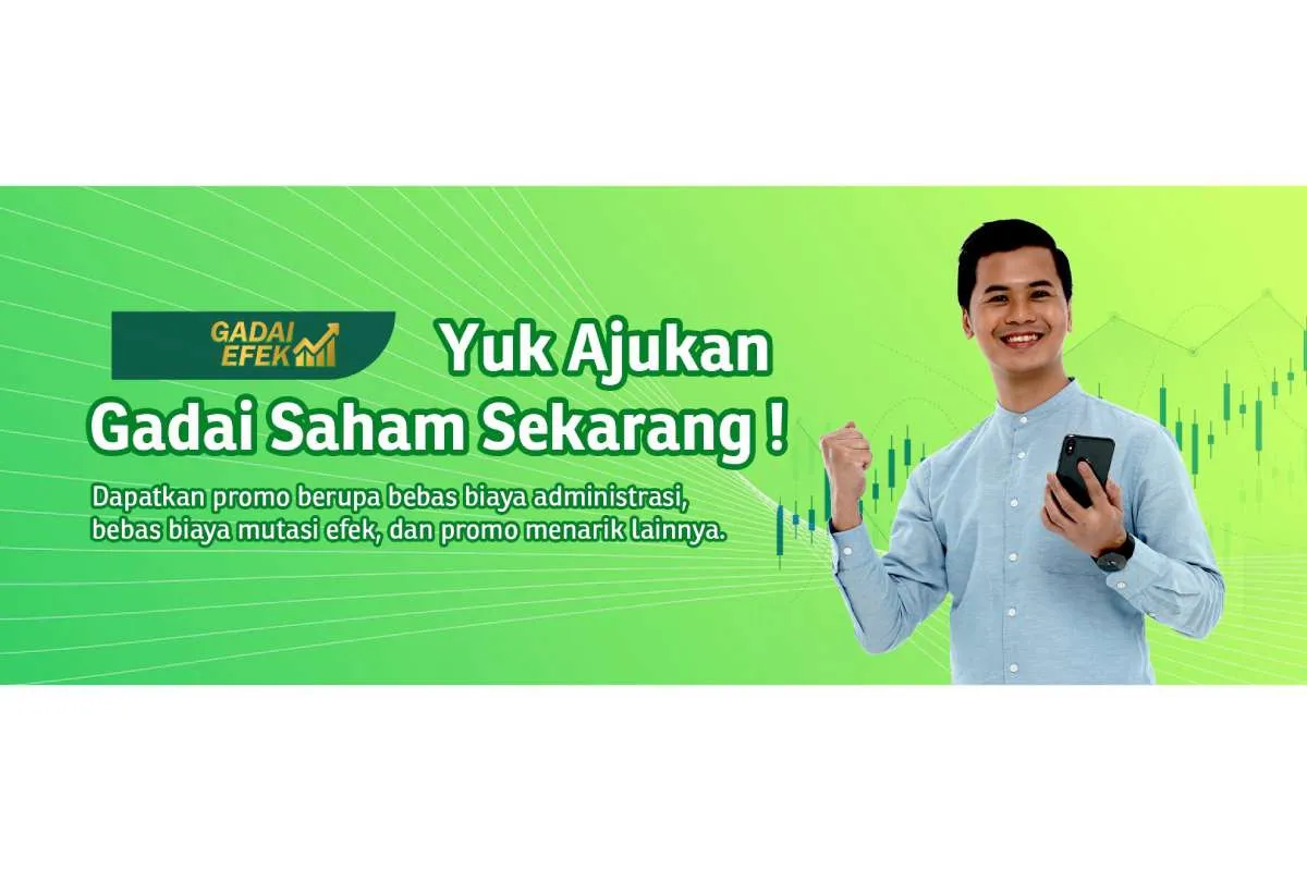 Gadai Saham Berikan Solusi Finansial Tanpa Hilangkan Kepemilikan Efek