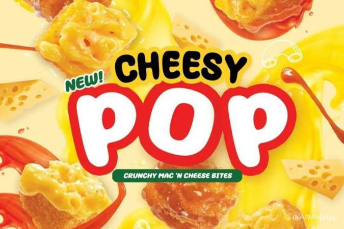 Menu Baru Cheesy Pop Rp 20.909 di Promo Wingstop Edisi Bulan Mei 2024