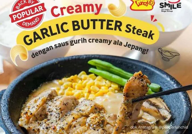 Promo Pepper Lunch Boga Anniversary, 3 Creamy Garlic Butter Steak Harga Spesial