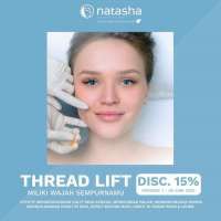 Promo Thread Lift Diskon 15% di Klinik Natasha, Berlaku 1-30 Juni 2022