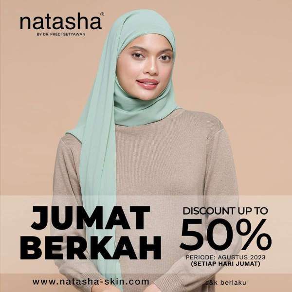 Promo Natasha Jumat Berkah Agustus 2023, Facial Diskon 50% untuk Pasien Berhijab