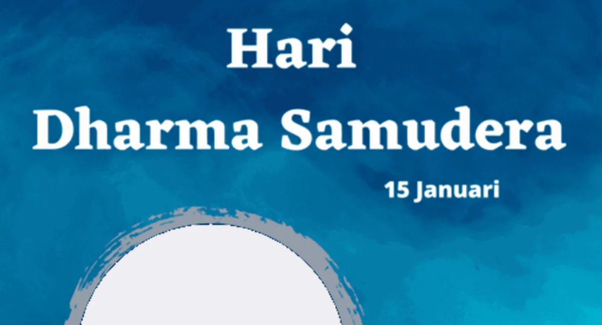 15 Twibbon Hari Dharma Samudera yang Diperingati 15 Januari 2024