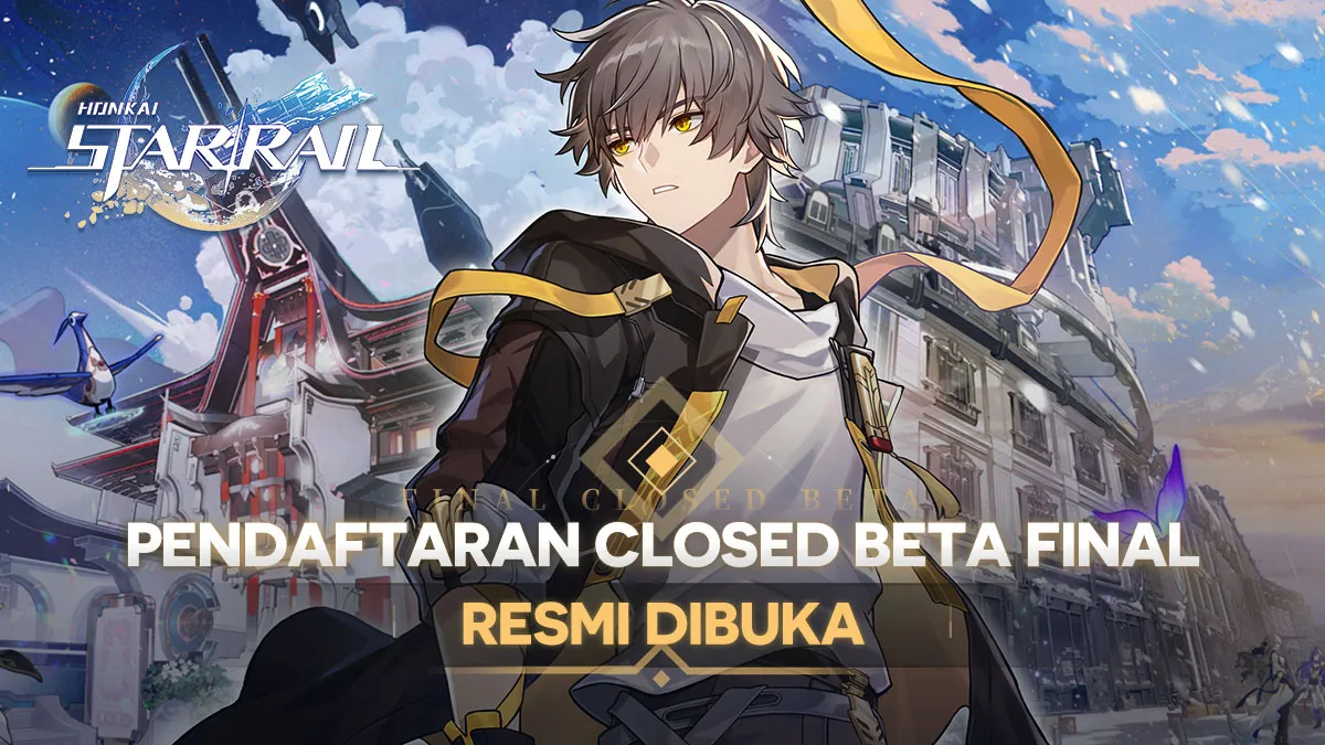 Honkai Star Rail Closed Beta Final Sudah Dekat, Ini Cara Mengikuti & Link Registrasi