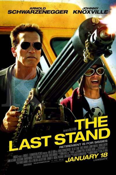 Poster film The Last Stand yang dibintangi Arnold Schwarzenegger