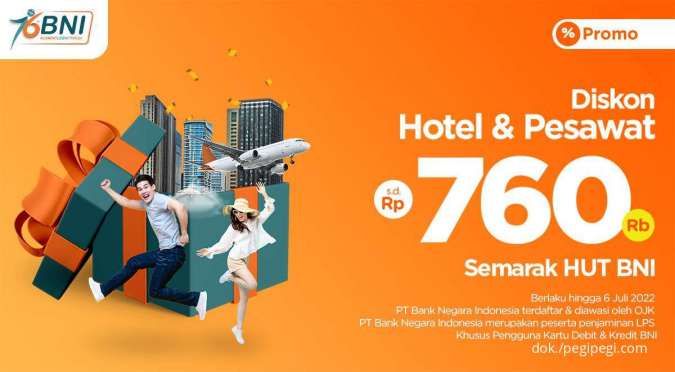 Hari Terakhir! Promo HUT BNI di PegiPegi, Diskon Hotel & Tiket Pesawat s.d Rp 760.000