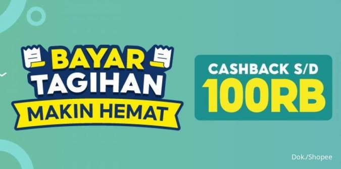 Promo Shopee Agustus 2022, Dapatkan Cashback Rp 100.000 saat Bayar Tagihan