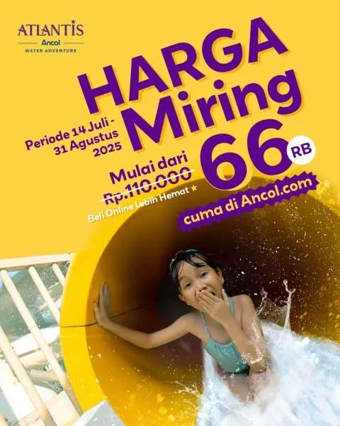 Promo Atlantis Harga Miring 14 Juli-31 Agustus 2025