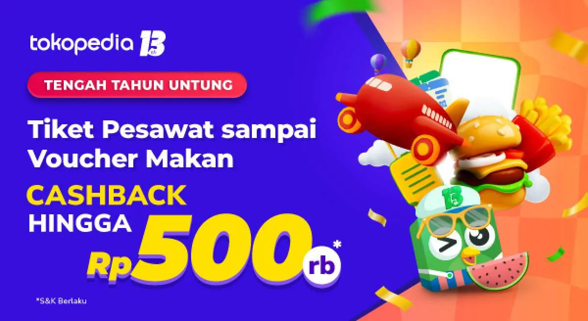 Pesan Produk Entertaiment Tokopedia Dapat Cashback hingga Rp 500.000 