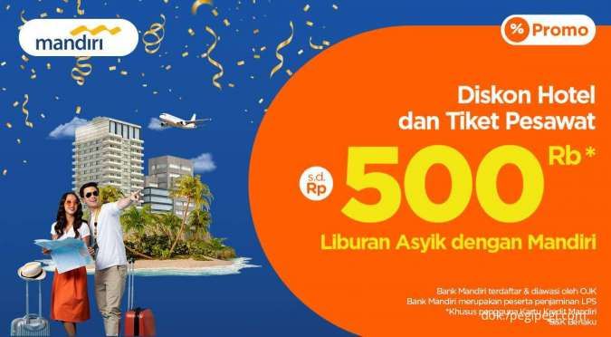Promo Kartu Kredit Mandiri, Diskon Tiket Pesawat & Hotel PegiPegi hingga Rp 500.000