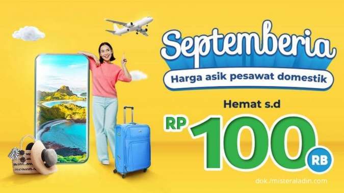 Promo Mister Aladin, Diskon Tiket Pesawat Domestik Rp 100.000