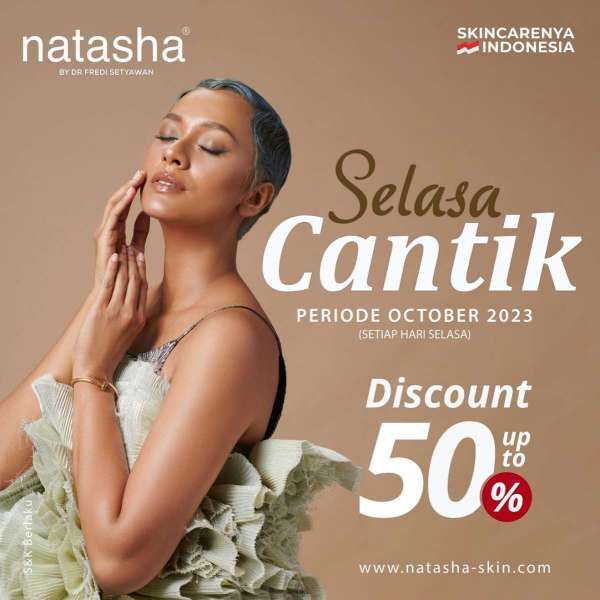 Promo Selasa Cantik Periode Oktober di Klinik Natasha, Nikmati Diskon Facial 50%