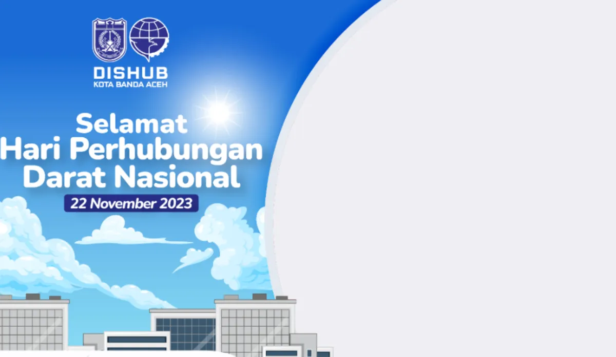 15 Twibbon Hari Perhubungan Darat Nasional 2023 yang Diperingati Setiap 22 November