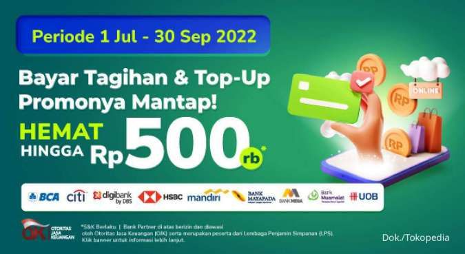 Promo Bank Partner di Tokopedia, Bayar Tagihan Pakai Kartu Kredit Diskon Rp 500.000!