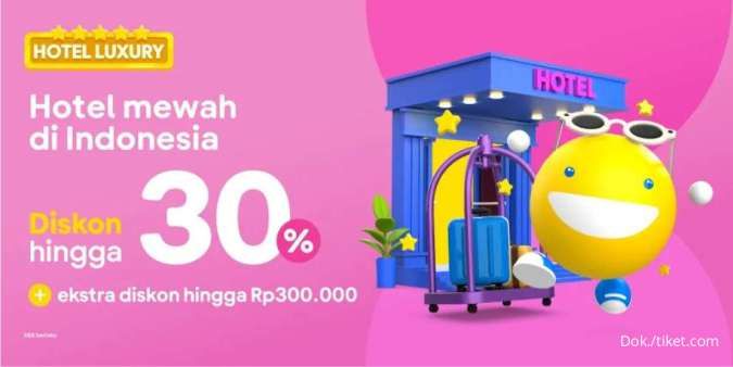 Manfaatkan Promo Tiket.com Hotel Mewah di Indonesia dengan Diskon Hingga 30%