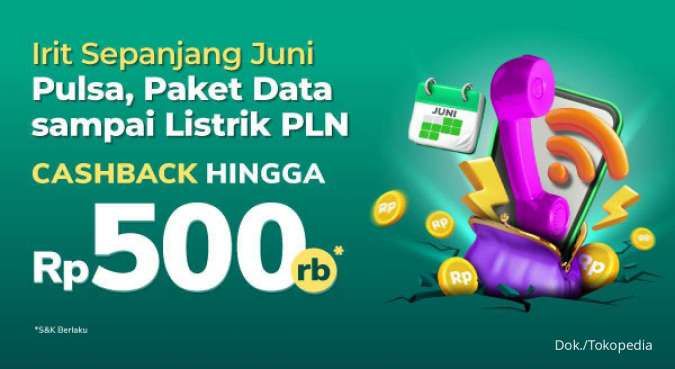 Promo Tokopedia Juni 2022, Beli Pulsa-Bayar Tagihan Cashback Rp 500.000