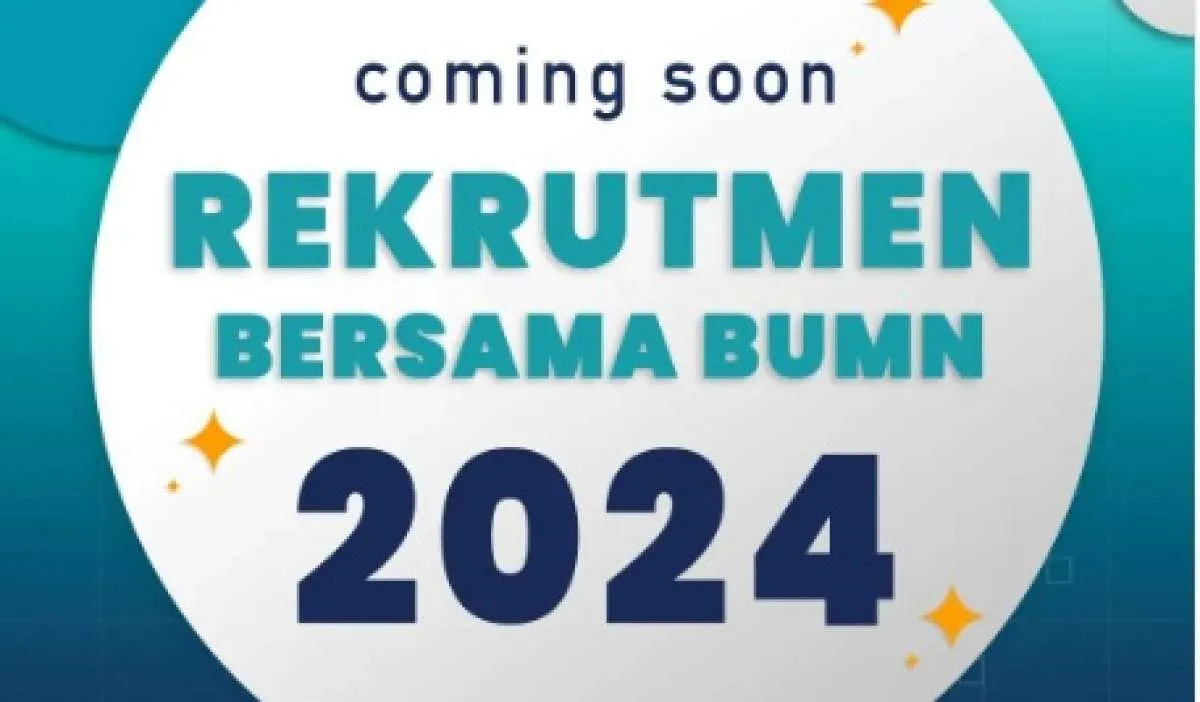 Rekrutmen Bersama BUMN 2024 Bakal Segera Dibuka, Ini Dokumen yang Dibutuhkan
