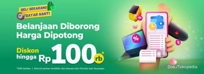 Promo PayLater di Tokopedia, Bayar Belanjaan Dapat Diskon Rp100.000!