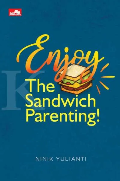 Buku Enjoy The Sandwich Parenting