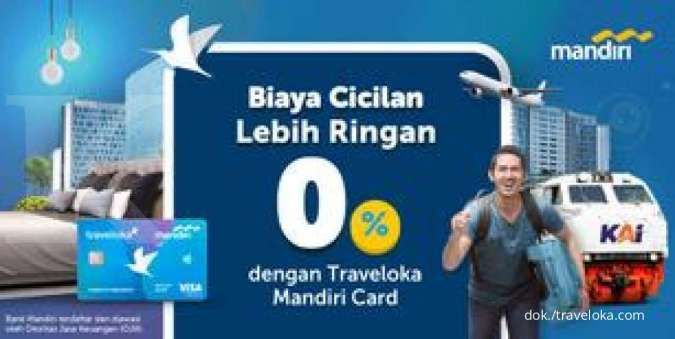 Promo Traveloka Mandiri Card, Bayar Cicilan Lebih Ringan 0%