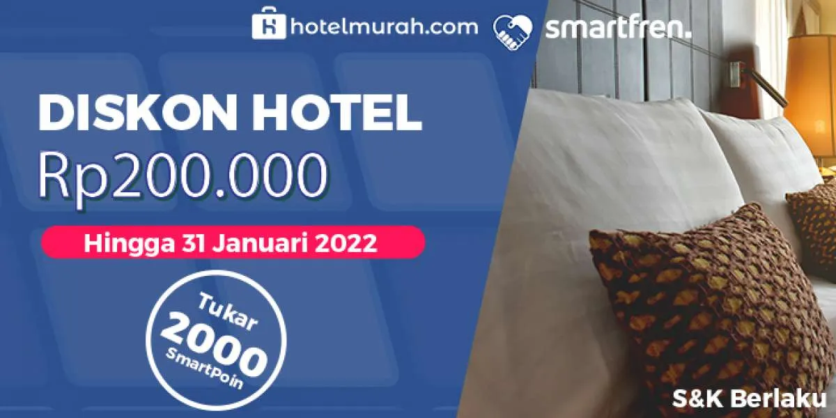 Promo hotelmurah.com dari Smartfren, Diskon Hotel Rp 200.000 hingga 31 Januari 2022