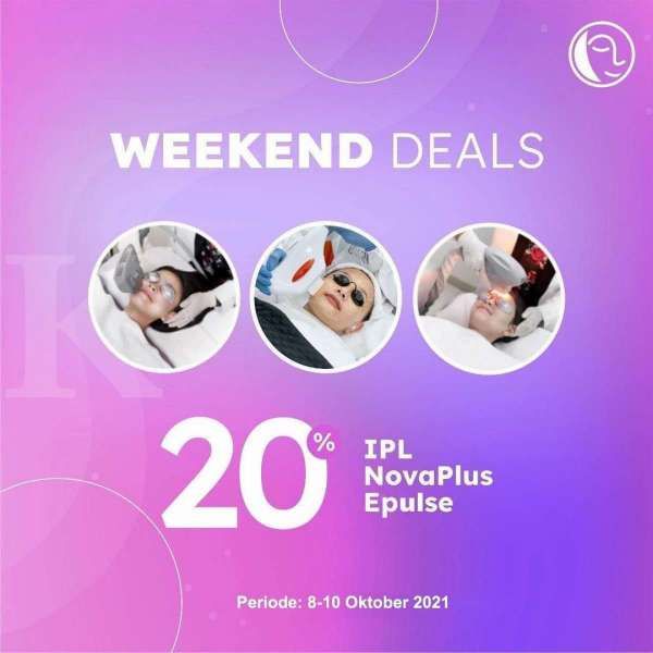 Promo Weekend Deals Natasha, Dapatkan Diskon 20% Perawatan IPL, NovaPlus, dan Epulse 