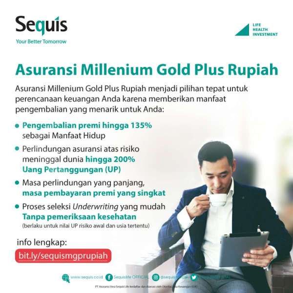 Sequis Hadirkan Produk Asuransi Terbaru Asuransi Millenium Gold Plus Rupiah Sequis Term Life Plus