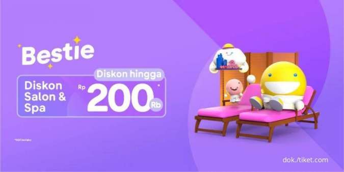 Promo Tiket.com Bestie s.d 24 Mei 2022, Diskon Salon & Spa Hingga Rp200.000